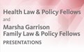 Health & Family Law Fellows